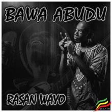 Bawa Abudu: Rasan Wayo (Wire Drop Africa)
