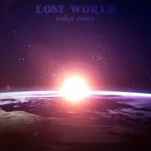 Mike Rules: Lost World