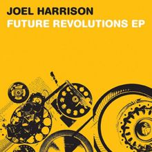 Joel Harrison: Future Revolutions Ep