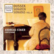 Andreas Staier: Dussek: Sonatas Vol. II