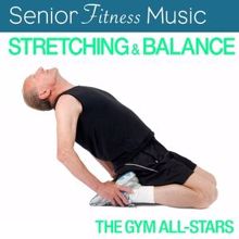 The Gym All-Stars: Seniors Fitness Music: Stretching & Balance