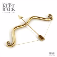 Gucci Mane: Kept Back (feat. Lil Pump)