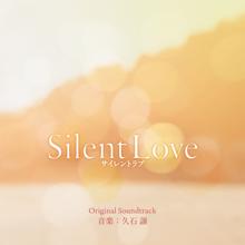 Joe Hisaishi: Silent Love (Original Motion Picture Soundtrack)