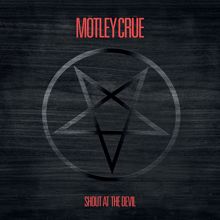 Mötley Crüe: Shout At The Devil (40th Anniversary) (Deluxe Version)