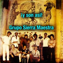 Grupo Sierra Maestra: Y son así (Remasterizado)