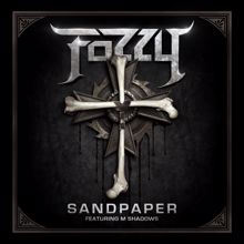 Fozzy feat. M. Shadows: Sandpaper