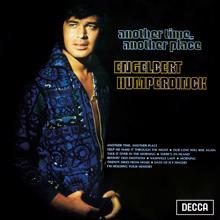 Engelbert Humperdinck: Another Time, Another Place