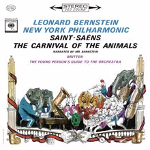 Leonard Bernstein: Saint-Saëns: Le carnaval des animaux, R. 125 - Britten: The Young Person's Guide to the Orchestra, Op. 34 ((Remastered))