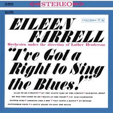 Eileen Farrell: Eileen Farrell - I've Got a Right to Sing the Blues