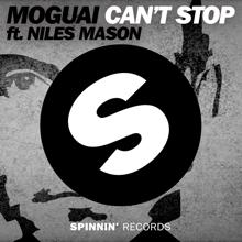 MOGUAI, Niles Mason: Can't Stop (feat. Niles Mason)