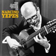 Narciso Yepes: Suite Española- Gallarda y Villano (Remastered)