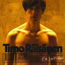 Timo Räisänen: I'm Indian