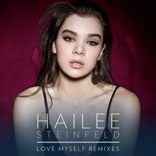 Hailee Steinfeld: Love Myself (Remixes)