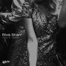 Riva Starr: How It Feels (Extended Mix)