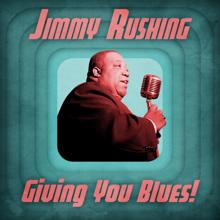 Jimmy Rushing: Giving You Blues! (Remastered)