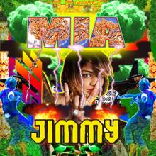 M.I.A.: Jimmy