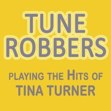 Tune Robbers: Playing the Hits of Tina Turner