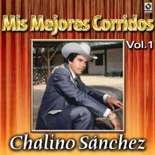 Chalino Sanchez: Colección De Oro: Mis Mejores Corridos, Vol. 1