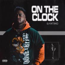 Santino: On The Clock