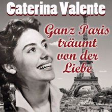 Caterina Valente: Ganz Paris träumt von der Liebe