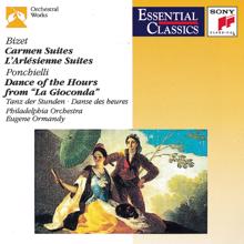 Eugene Ormandy: Bizet: Carmen Suites No. 1 & No. 2, L'Arlésienne Suites No. 1 & No. 2, Dance of the Hours from La Gioconda