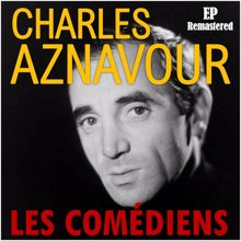 Charles Aznavour: Les Comédiens (Remastered)