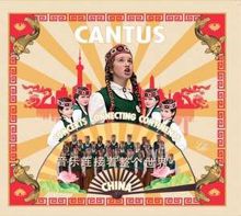 Cantus: Concerts Connecting Continents - China