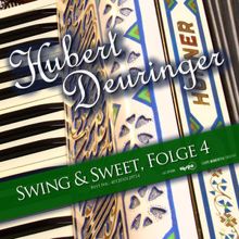 Hubert Deuringer: Swing & Sweet 4