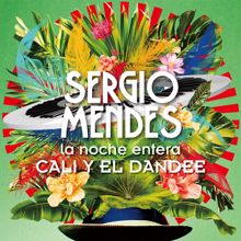 Sergio Mendes: La Noche Entera