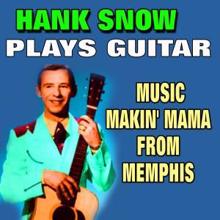 Hank Snow: Plays Guitar