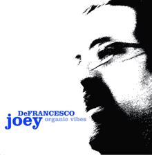 Joey DeFrancesco: Organic Vibes