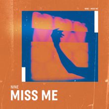 Nine: Miss Me