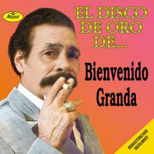 Bienvenido Granda: El Disco De Oro De Bienvenido Granda