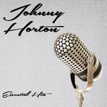 Johnny Horton: Essential Hits