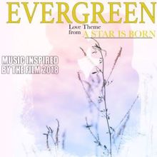 Various Artists: Evergreen (Love Theme from a Star Is Born) [Music Inspired by the Film 2018]