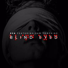 Ren: Blind Eyed (feat. Sam Tompkins)