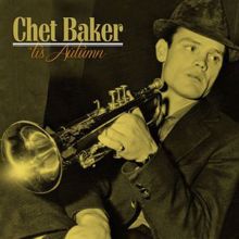 Chet Baker: 'tis Autumn