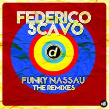 Federico Scavo: Funky Nassau (The Remixes)