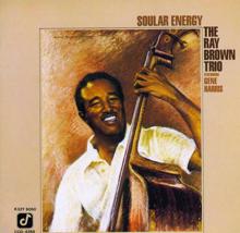 Ray Brown Trio: Soular Energy