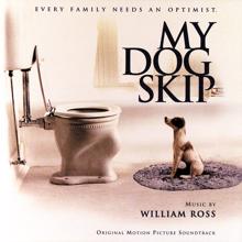 William Ross: My Dog Skip (Original Motion Picture Soundtrack) (My Dog SkipOriginal Motion Picture Soundtrack)