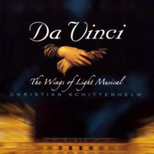 Christian Schittenhelm feat. Symphonic Orchestra of Prague: Da Vinci - The Wings of Light Musical