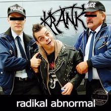 Krank: Radikal Abnormal