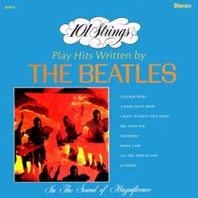 101 Strings Orchestra: 101 Strings Play Hits Written by The Beatles (Remastered from the Original Master Tapes)
