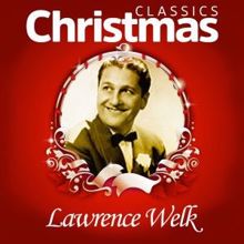 Lawrence Welk: Classics Christmas