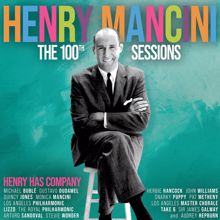 Henry Mancini: The Henry Mancini 100th Sessions: Henry Has Company