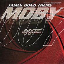 Moby: James Bond Theme (Moby's Re-Version)