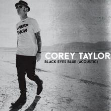 Corey Taylor: Black Eyes Blue (Acoustic)