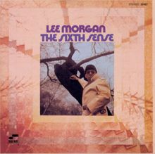 Lee Morgan: The Sixth Sense