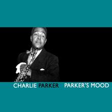 Charlie Parker: Parker's Mood