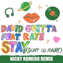 David Guetta: Stay (Don't Go Away) [feat. Raye] (Nicky Romero Remix)